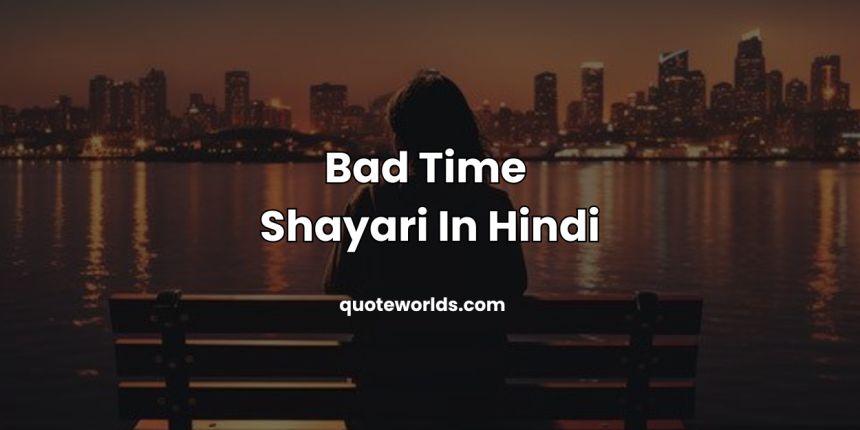 Bad Time Shayari In Hindi | Bura Waqt Shayari in Hindi