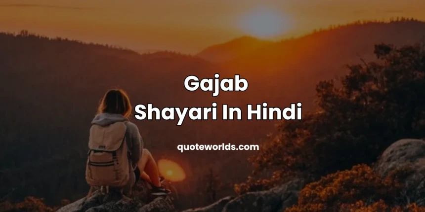 Gajab Shayari In Hindi | New Gajab attitude shayari in hindi